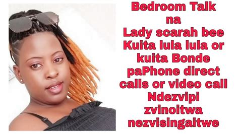 Bedroom Talk Na Lady Scarah Bee Kuita Lula Lula Or Bonde Paphonedos