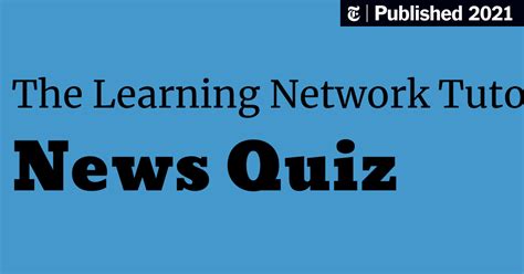 Introduction To ‘news Quiz The New York Times