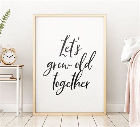 Lets Grow Old Together Printable Poster Couple Bedroom Etsy