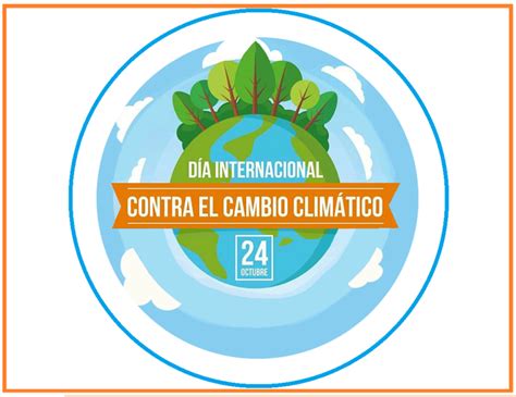 Día Internacional Contra El Cambio Climático Enfoque Noticias