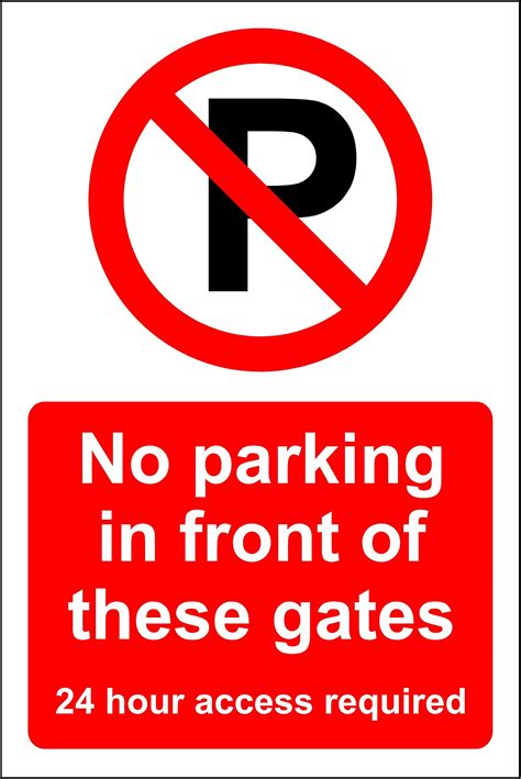 Buy No Parking In Front Of These Gates 24 Hour Access Required Safety