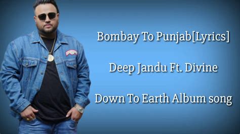 Bombay To Punjab Deep Jandu Ft Divine Full Video Karan Aujla