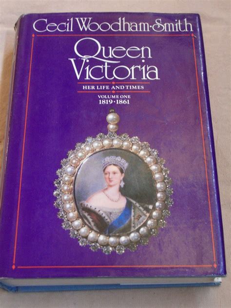 Queen Victoria Her Life And Times Volume 1 1819 1861 Uk Woodham Smith Cecil Books
