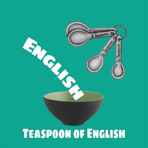 Teaspoon Of English