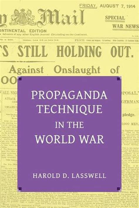 Propaganda Technique In The World War With Supplemental Material By