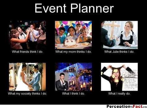 Event Planner What People Think I Do What I Really Do