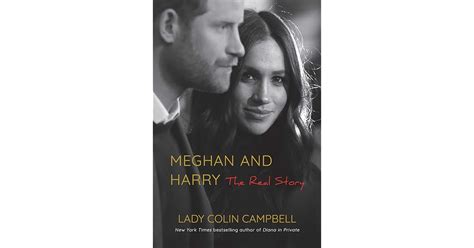 Meghan And Harry The Real Story By Lady Colin Campbell