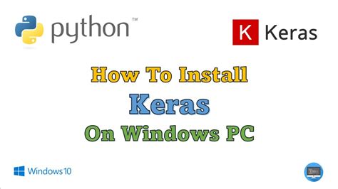 Keras Installation Guide To Install Keras On Windows Python Machine Learning Youtube