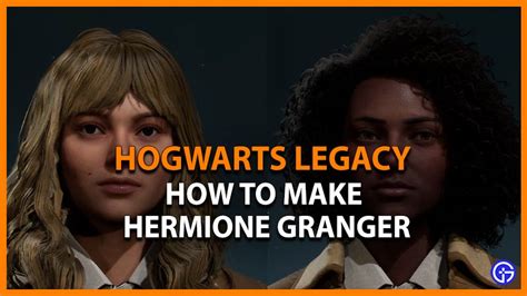 How To Make Hogwarts Legacy Hermione Granger Build Character