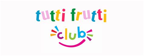 Tutti Frutti Club Tutti Frutti