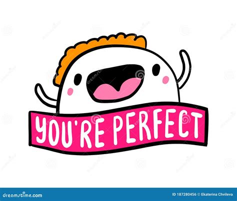 You Are Perfect Hand Drawn Vector Illustration In Cartoon Doodle Style