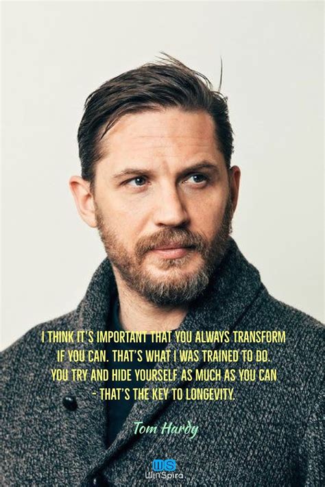 22 Most Inspiring Quotes By Tom Hardy Winspira Tomhardyquotes