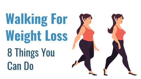Walking For Weight Loss Here Are 8 Things You Can Do Womenworking