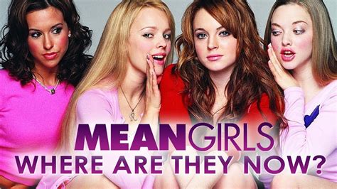 Mean Girls Cast Where Are They Now YouTube