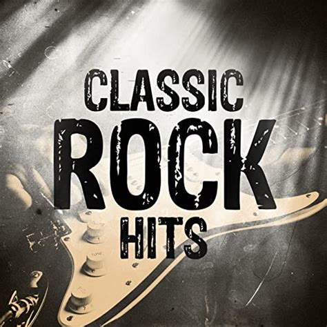 Classic Rock Hits By Various Artists On Prime Music