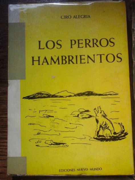 Los Perros Hambrientos 1st by Alegría Ciro Muy bien Encuadernación