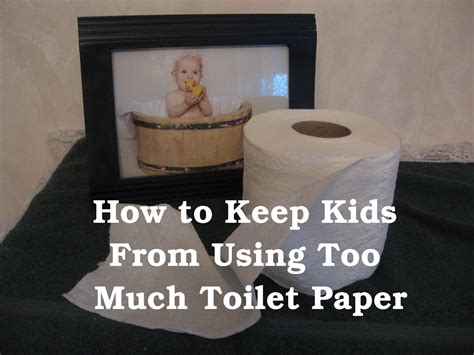 Supermommyor Not How To Keep Kids From Using Too Much Toilet Paper