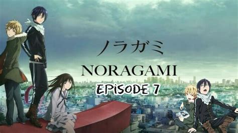 Noragami Season 1 Episode 7 In Hindi Sub Youtube