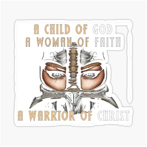 A Child Of God A Woman Of Faith A Warrior Of Christ Sticker For Sale