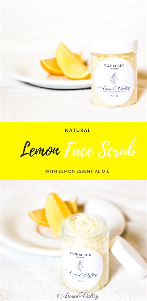 Natural Lemon Face Scrub With Lemon Essential Oil Is A Wonderful Way To
