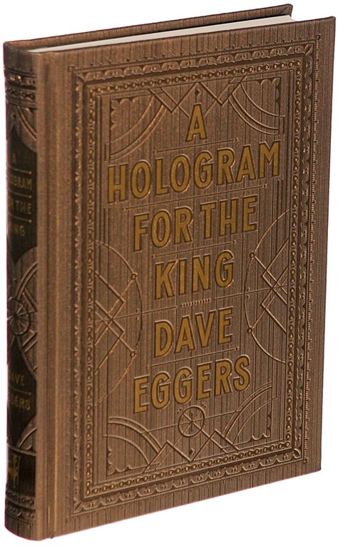 dave eggers s new novel ‘a hologram for the king the new york times