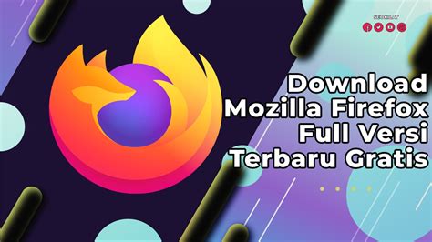 download mozilla firefox full versi terbaru gratis seo kilat