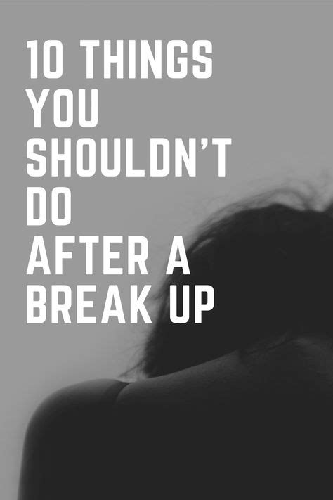 Break Ups Are Difficult For All Of Us Whether You Have Been Together