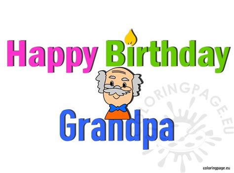 Happy birthday grandpa coloring pages. Happy Birthday Grandpa - Coloring Page