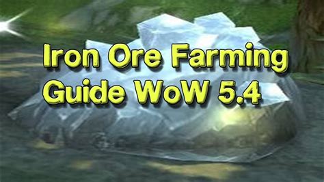 Best Place To Farm Iron Ore Wow 54 Youtube