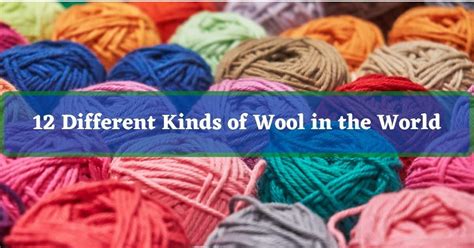 12 Different Kinds Of Wool In The World Textile Details