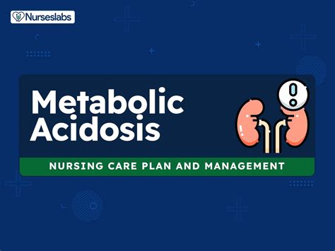 Metabolic Acidosis Nursing Care Plan And Management Nurseslabs