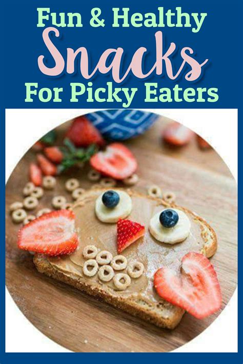 Easy Healthy Snack Ideas For Picky Eaters Best Design Idea