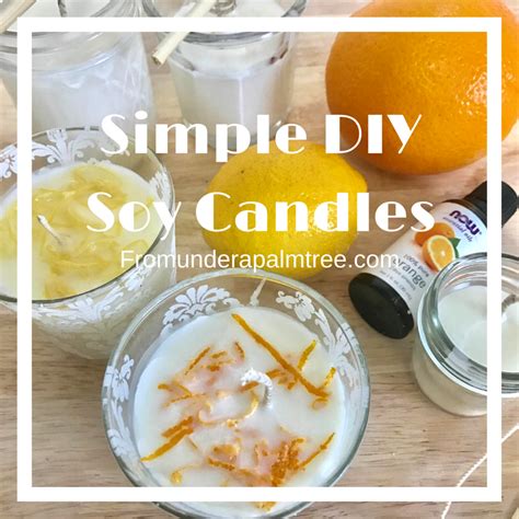 Get Your Spring Diy Fix With These Simple Diy Soy Candles Use