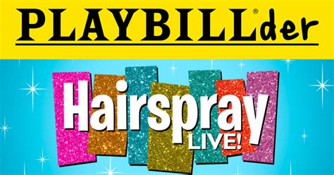 Exclusive The Official Hairspray Live Playbill Playbill