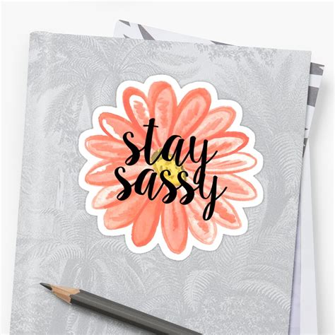 Stay Sassy Stickers By Emily Cutter Redbubble
