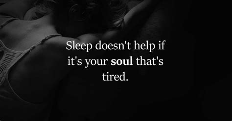 Its Not Your Body Thats Tired Its Your Soul