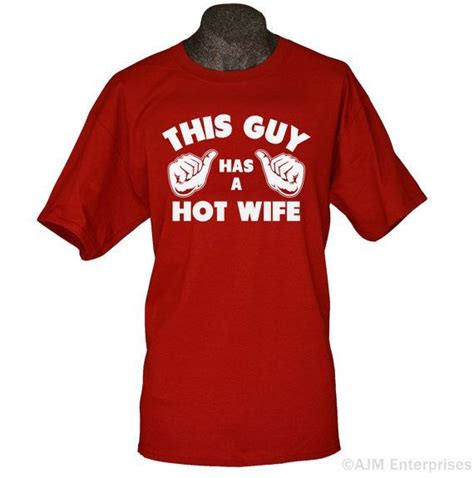 T For Groom From Bride This Guy Has A Hot Wife Funny Mens Tshirt Guy Loves His Sexy Wife