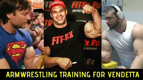 Arm Wrestling Training For Vendetta 50 Devon Larratt Denis Cyplenkov
