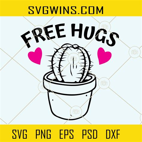 Free Hugs Potted Cactus Svg Free Hugs Svg Cactus Svg Cactus Lover Svg Valentine Day Svg