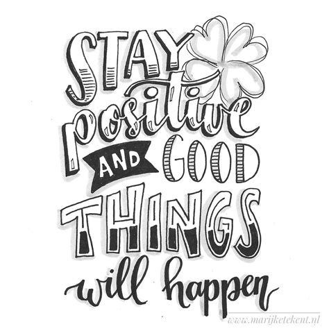 Stay Positive Good Things Will Happen Hand Lettering Quotes Doodle Quotes Drawing