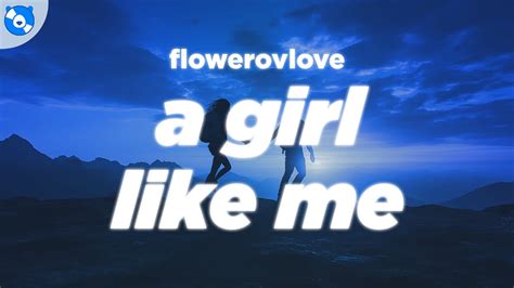 Flowerovlove A Girl Like Me Lyrics Youtube