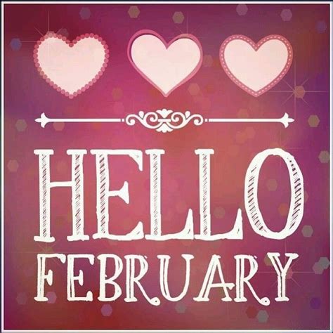 Hello February Hello February Quotes February Quotes Love Month