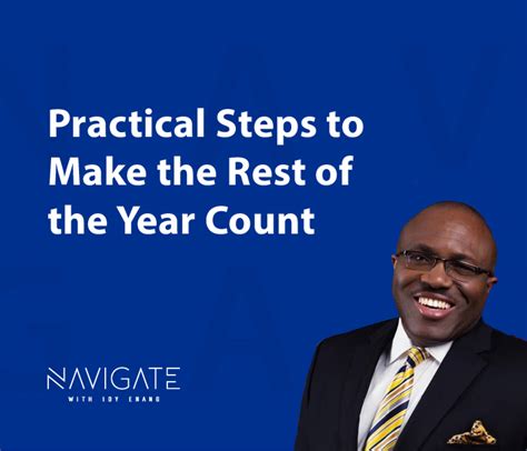 Practical Steps To Make The Rest Of The Year Count Navigate With Idy