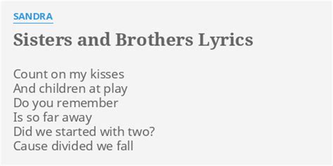 Sisters And Brothers Lyrics By Sandra Count On My Kisses