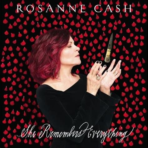 Rosanne Cash She Remembers Everything Lyrics And Tracklist Genius