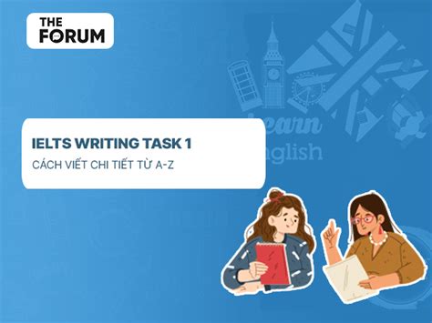 Top 35 Cách Làm Bài Ielts Writing Task 1 Hay Nhất Vn