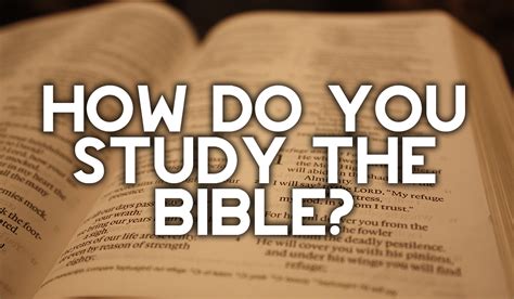 How I Study The Bible In 10 Steps