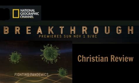 National Geos Breakthrough Ep 1 Fighting Pandemics Christian Review Rocking Gods House