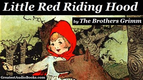 Little Red Riding Hood By The Brothers Grimm Full Audiobook Greatest Little Red Riding