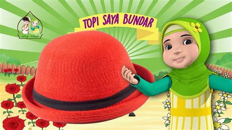 Lagu Anak Topi Saya Bundar Alif Alya Song Series Youtube